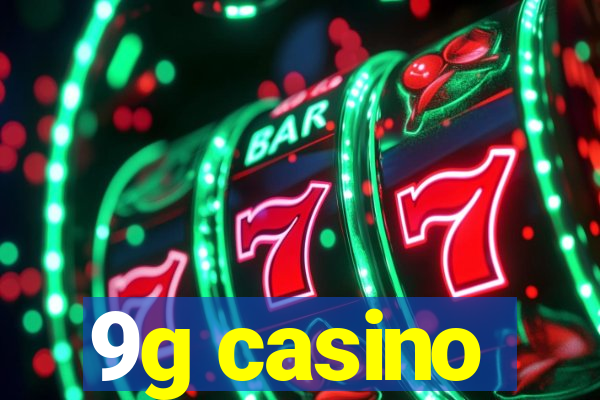 9g casino